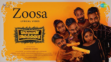 Zoosa - Lyrical Video | Vallavan Vaguthadhada | Tej, Rajesh, Aananya Mani | Sagishna Xavier