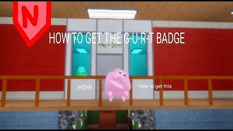 How To Get The G-U-R-T Badge In Piggy Roleplay | Roblox