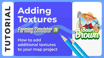 FS25: How to Add Additional Textures to Your Map Project