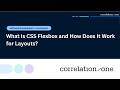 What Is CSS Flexbox and How Does It Work for Layouts?