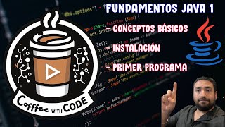 Java (Clase 1) [Conceptos, Instalación y Primer programa]