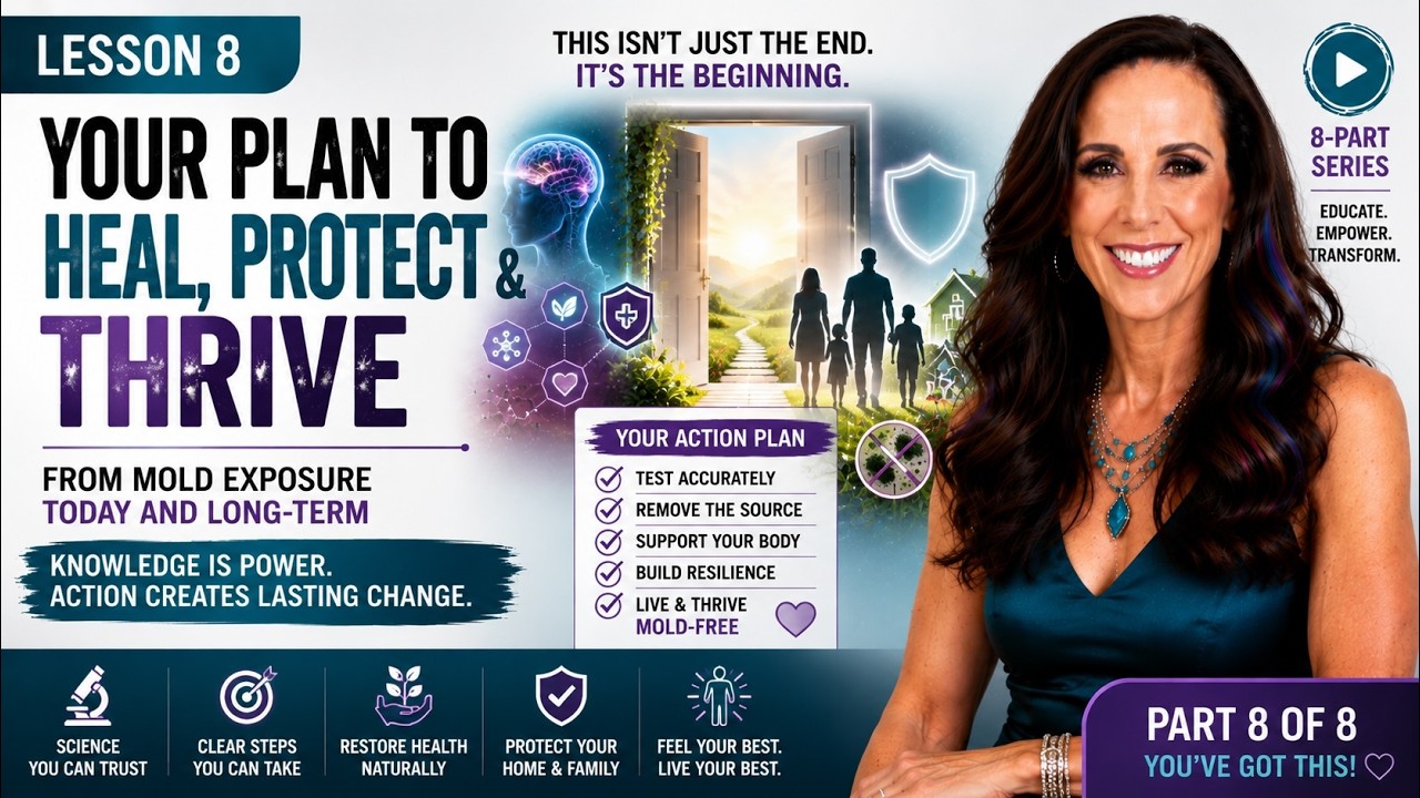 Thumbnail for Lesson 8: Recovery Starts With the Environment | The First Step to Healing from Mold Exposure
