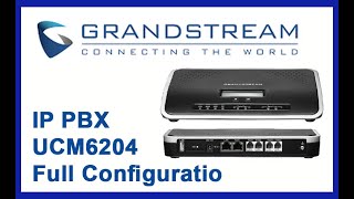 Grandstream ip pbx UCM6204 Full Configuratio - Asa Technologybd