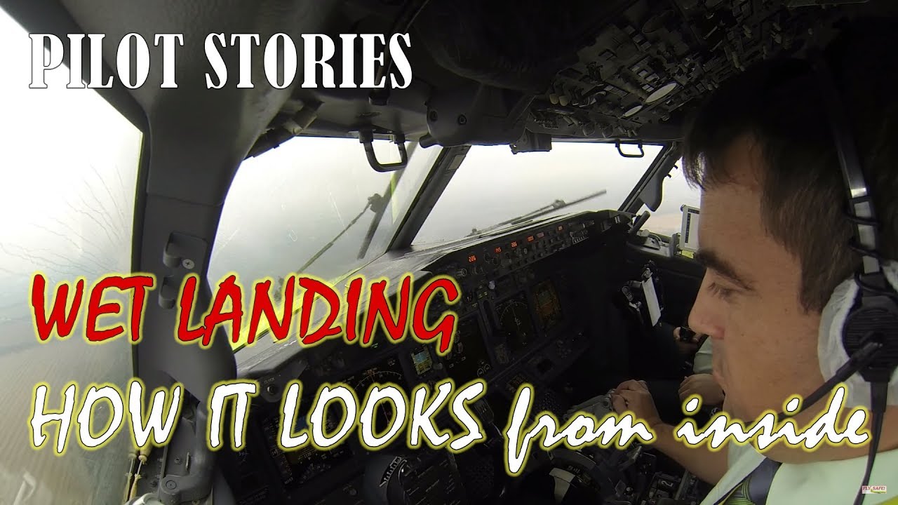 Pilot stories: Boeing 737 'wet landing' from the flightdeck. - YouTube