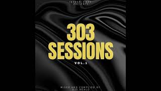 303 Sessions vol 1 LiveMix By DJY NDALO- for booking: 0605274562
