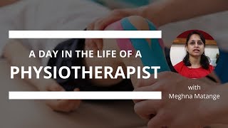 A day in the life of a Physiotherapist I How to become a Physiotherapist?