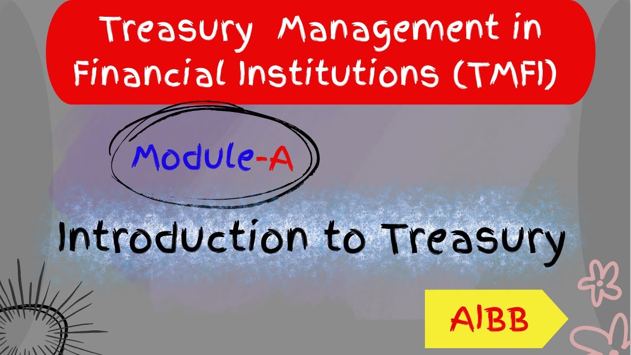 Introduction to Treasury Management (Module-A) - YouTube