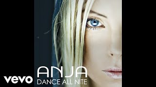 ANJA - Dance All Nite (From "Just Dance 3" / Audio)