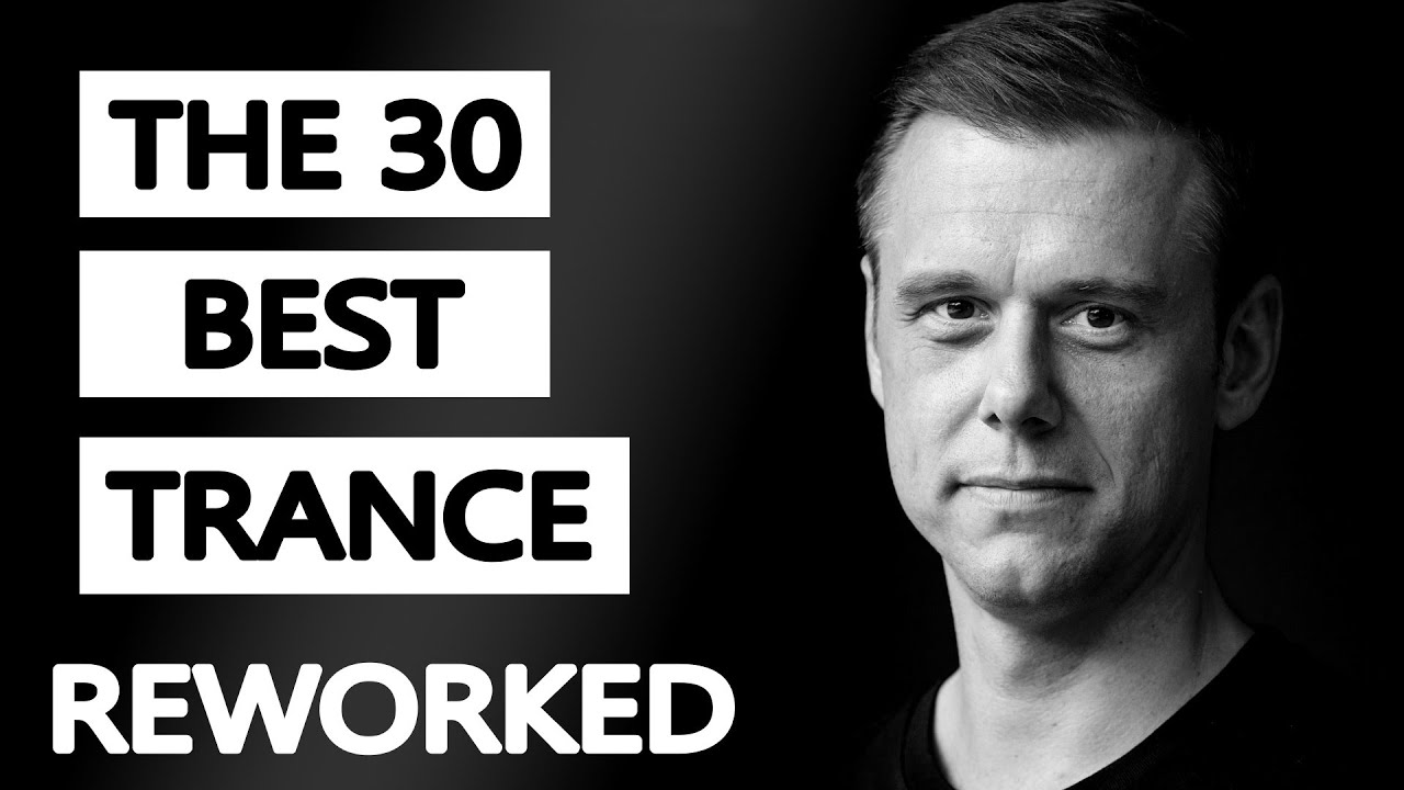 The 30 Best Trance Music Songs Ever Armin van Buuren Ferry Corsten Rank 1 Push