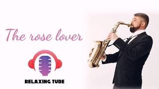 The rose lover