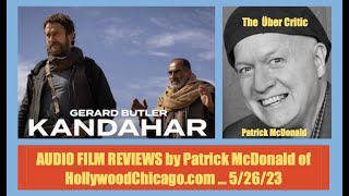KANDAHAR (2023) Audio Film Review, Patrick McDonald for HollywoodChicago.com on May 25, 2023