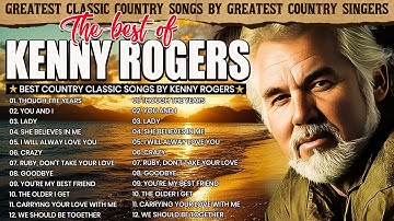Kenny Roger Greatest Hits Full Album 🔆 Kenny Rogers Hits Song