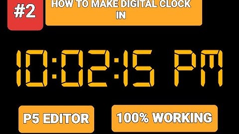 HOW TO MAKE DIGITAL CLOCK IN P5 EDITOR JS  100% WORKING | DHRUV GAMING TECH