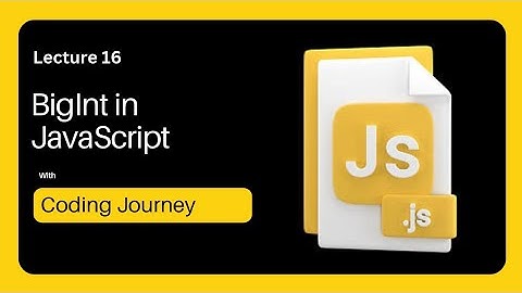JavaScript BigInt: Handling Large Numbers Effectively