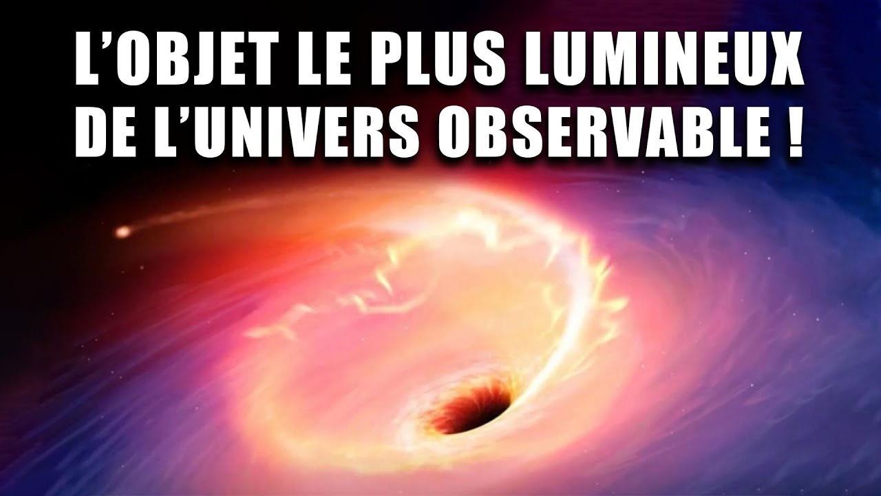 L'OBJET le plus LUMINEUX de l'univers observable ! – DNDE #256