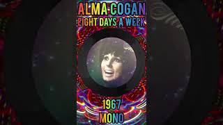 ALMA COGAN - EIGHT DAYS A WEEK - 1967 (MONO)