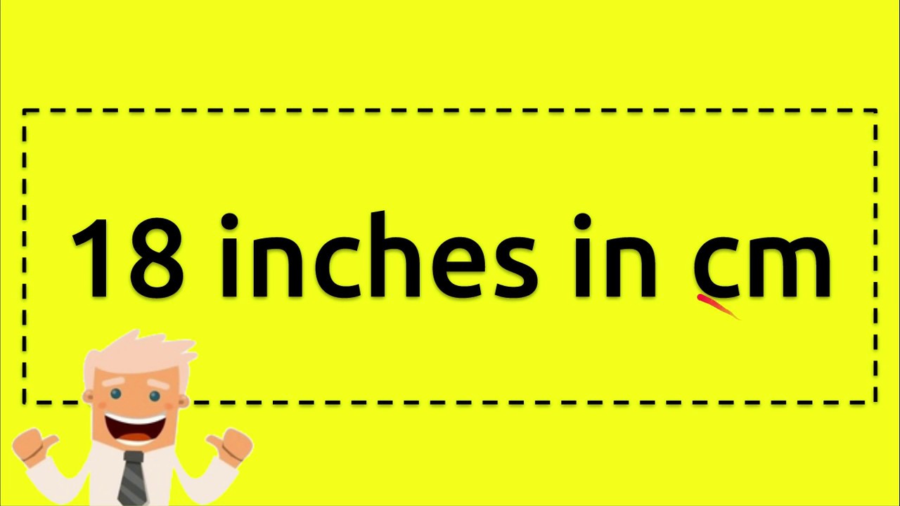 How Many Centimeters In 18 Inches