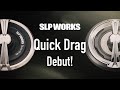 SLP QuickDrag Debut!