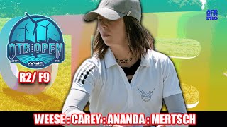 ARP | 2023 OTB OPEN | R2 / F9 | WEESE : CAREY : ANANDA : MERTSCH |