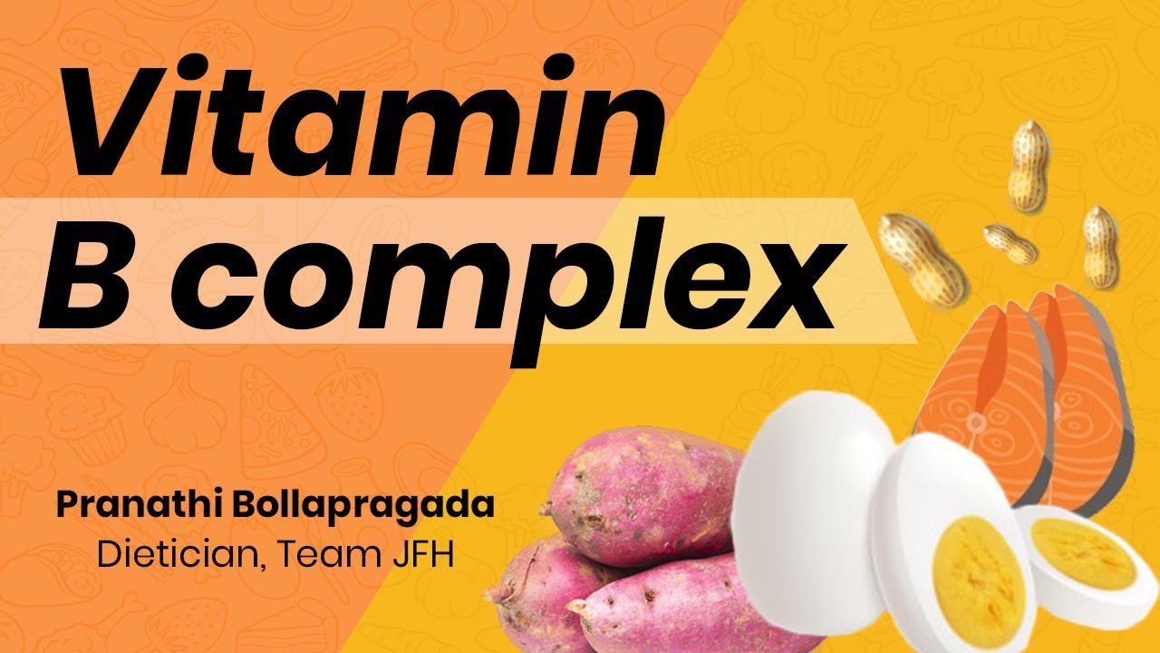 B complex Vitamins By Pranathi Bollapragada Know Your Foods Series