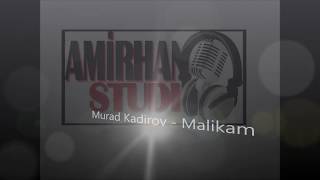 Murad Kadirov - Malikam