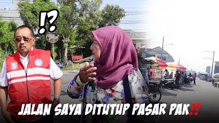 WARGA PROTES JALANAN TERTUTUP PASAR, CAKJI SIAP PINDAHKAN KE PASAR INDUK!!!