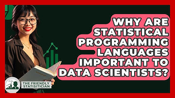 Why Are Statistical Programming Languages Important To Data Scientists? - The Friendly Statistician