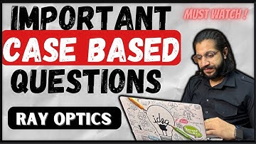 Most Important Ray Optics  Case Based Questions I Class 12 Physics  Boards 2023 I Vinod Kumar Behl