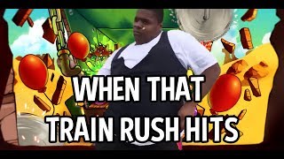 WHEN THAT TRAIN RUSH HITS