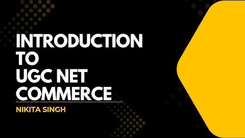 📘 “Introduction to UGC NET Commerce 2025 | Exam Pattern, Syllabus & Strategy”