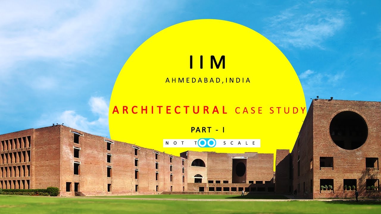 iim ahmedabad architecture case study pdf