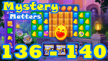 Mystery Matters Level 136 - 140 HD Gameplay  | 3 match puzzle | Android | IOS | 137 | 138 | 139