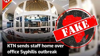 KTN Speaks On Reports Of Syphilis Outbreak & Sending Staff Home