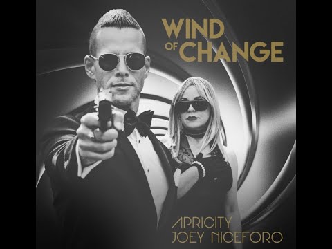 Wind of Change  Apricity (Featuring Joey Niceforo)