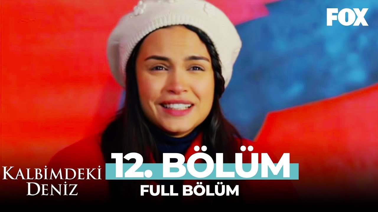 Kalbimdeki Deniz 12. Bölüm