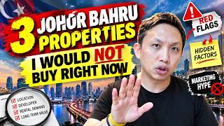 3 Johor Bahru Properties I Would Not Buy!