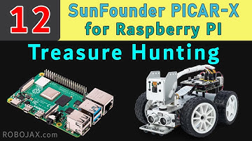 Lesson 12: Treasure Hunting using PiCAR-X Robot Car | Raspberry Pi Smart Robot car by SunFounder