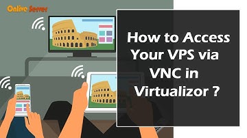 How to Access Your VPS via VNC in Virtualizor ?@OnliveServer