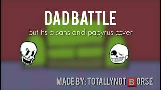 SANS! DAD BATTLE but its a Sans and Papyrus cover