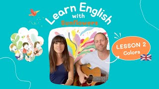 Video thumbnail of "Apprendre les couleurs en anglais - The Color Song | Chansons pour enfants avec Sunflowers"