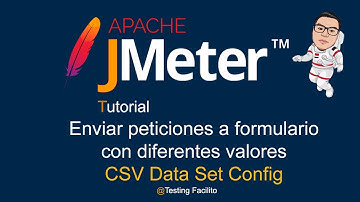 22. Tutorial Apache JMeter - Enviar peticiones a formulario con diferentes datos CSV Data Set Config
