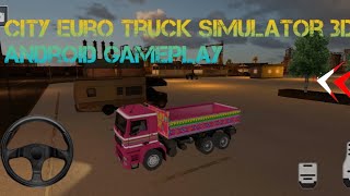 City Euro Truck Simulator 3d Android Gameplay#1 screenshot 3
