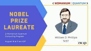 WOMANIUM QUANTUM ❯ Talk with Nobel Laureate William D. Phillips