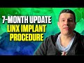 7-Month Update: Linx Implant/Procedure