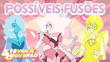 POSSIBLE FUSIONS [Fan Fusions] #12 - Steven Universe