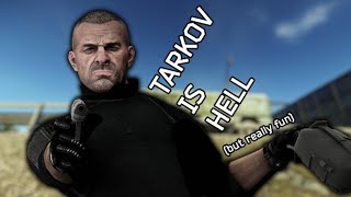 Tarkov Is Hell