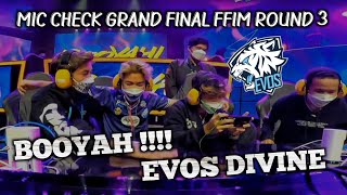 INI MIC CHECK DETIK DETIK MOMENT EVOS DIVINE COMEBACK ROUND 3 | GRAND FINAL FFIM FALL