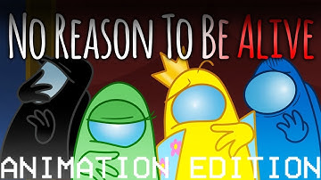 Among Us Mashup L&A: No Reason To Be Alive (No Reason To Lie X Good To Be Alive)