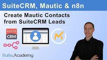 SuiteCRM & Mautic & n8n: Create new Mautic Contacts from SuiteCRM Leads