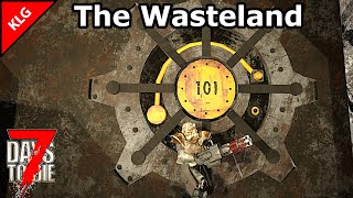 7 Days To Die ► УБЕЖИЩЕ 101 ► Fallout мод The Wasteland